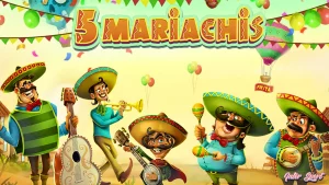 Mengapa 5 Mariachis Slot Menarik dengan 5 Tema Musik